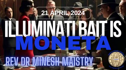 ILLUMINATI BAIT IS MONETA (Sermon: 21 April 2024) - Rev Dr Minesh Maistry
