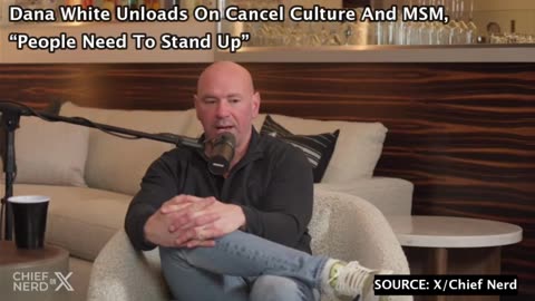 WATCH: Dana White Unloads On Cancel Culture And MSM, “People Need To Stand Up”