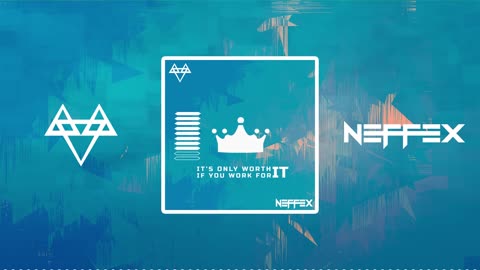 NEFFEX - IT'S ONLY WORTH IT IF YOU WORK FOR IT