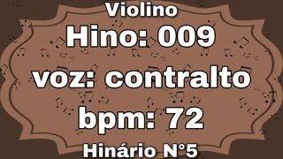 Hino: 009 - Violino: Contralto - Hinário N°5 (com metrônomo)