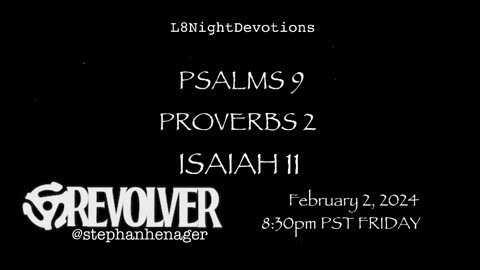 L8NightDevotions Revolver Psalms 9 Proverbs 2 Isaiah 11