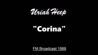 Uriah Heep - Corina (Live in London, England 1988) FM Broadcast