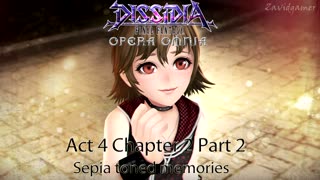 DFFOO Cutscenes Act 4 Chapter 2 Part 2 Sepia Toned Memories (No gameplay)