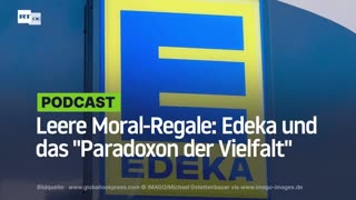 Leere Moral-Regale: Edeka und das "Paradoxon der Vielfalt"