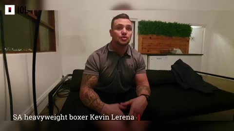 WATCH: New heavyweight Kevin Lerena doesn’t want an exhibition, but is ‘up’ for celebrity boxing