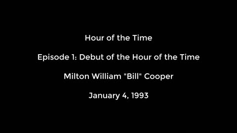 Bill Cooper's Debut Radio Broadcast: Hour of the Time on January 4, 1993