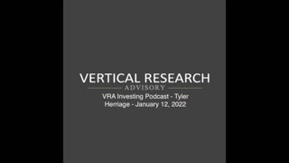 VRA Investing Podcast - Tyler Herriage - January 12, 2022
