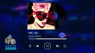 Pnk - Try (Ganar Remix) | Crate Records