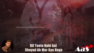 Dil Toota Nahi hai Shayad Ab Mar Gya Hoga Top Heart Touching Lines Syed Ahsan AaS