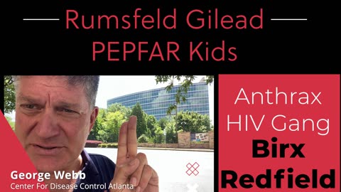 Rumsfeld's Anthrax HIV PEPFAR Kids Ran Corona 9/11