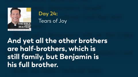 Day 24: Tears of Joy — The Bible in a Year (with Fr. Mike Schmitz)
