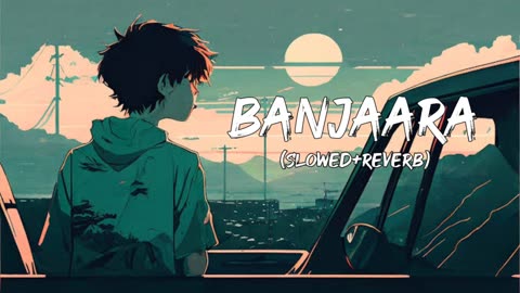 Banjaara song ｜ Banjaara lofi song ｜ Lofi song ｜ Bollywood song