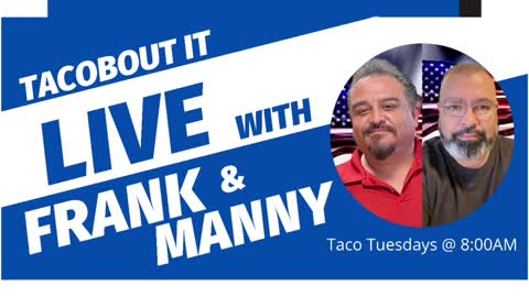 Tacobout it Live with Frank & Manny: Episode 66