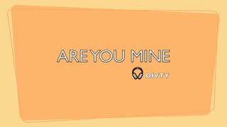 ARE YOU MINE-GENRE ROCK & ROLL BEATS-LYRICS BY DVTY