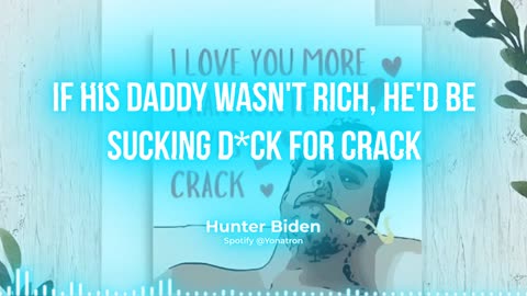 Hunter Biden (Lyric Video) - Yonatron