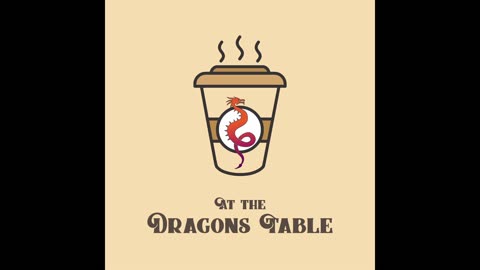 At The Dragon’s Table Podcast – Episode 10 – The Return of the Dragons!