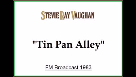 Stevie Ray Vaughan - Tin Pan Alley (Live in Philadelphia, Pennsylvania 1983) FM Broadcast