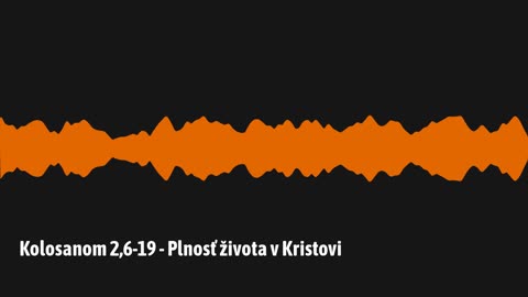 Kolosanom 2,6-19 - Plnosť života v Kristovi (K04)