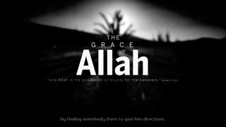 The Grace of Allah - Imam Anwar Al-Awlaki