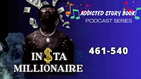 Insta Millionaire Episode 461-540 | Addicted Story Book