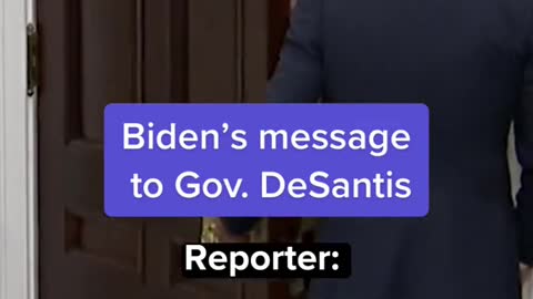 Biden's message to Gov. DeSantis