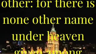 Neither is there salvation in any other: for there is none other name under heaven