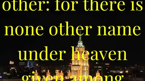 Neither is there salvation in any other: for there is none other name under heaven