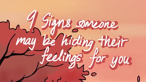 9 Signs Someone's Hiding Their Feelings For You