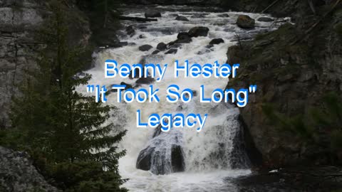 Benny Hester - It Took So Long #105
