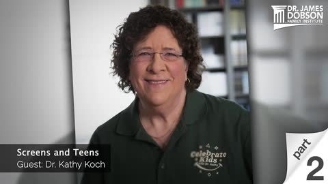 Screens and Teens - Part 2 with Guest Dr. Kathy Koch