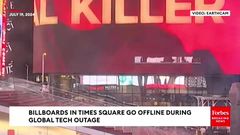 WATCH: Billboards Go Offline In Times Square During Global Tech Outage