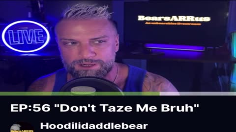 Excerpts from EP:57 "Don't Taze Me Bruh"