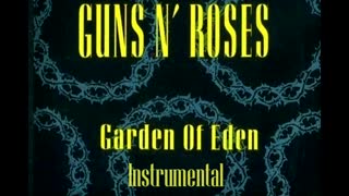 Guns N' Roses: Garden Of Eden Instrumental