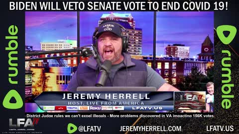 LFA TV SHORT: BIDEN THREATENS TO VETO PUTTING END TO COVID!