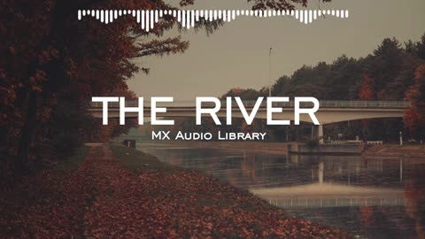 The River - Sad Background Music Music Free Sad Music