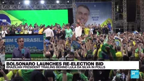 Brazil's Bolsonaro officially launches his presidential re-election campaign • FRANCE 24 English