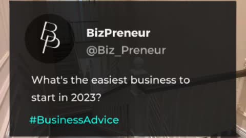 What's The Easiest Business To Start In 2023?