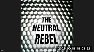 Welcome to the Neutral Rebel Podcast!!!!