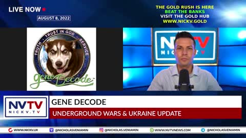 Gene Decode Discusses Underground Wars & Ukraine Update with Nicholas Veniamin - Aug 08, 2022