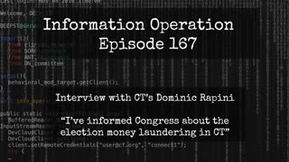 IO Episode 167 - Dominic Rapini - Election Money Laundering In Connecticut