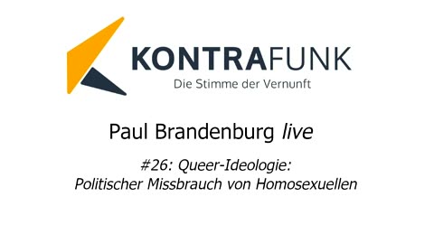 Paul Brandenburg live #26: Queer-Ideologie: Politischer Missbrauch von Homosexuellen