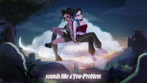 Cloudy June x emlyn - You Problem (Lyric Video)