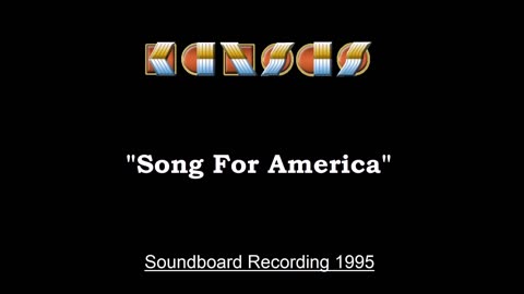 Kansas - Song For America (Live in Cadott, Wisconsin 1995) Soundboard