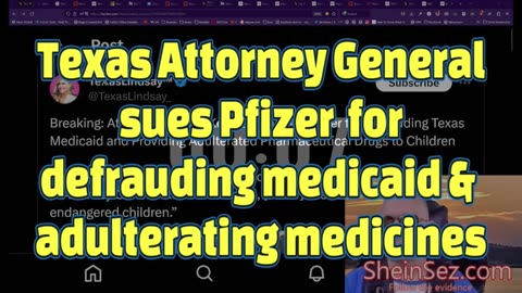 Texas Attorney General sues Pfizer for defrauding medicaid & adulterating medicines-SheinSez 359