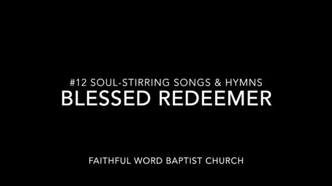 Hymn - Blessed Redeemer