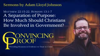 A Separation of Purpose: How Much Should Christians Be Involved in Government?