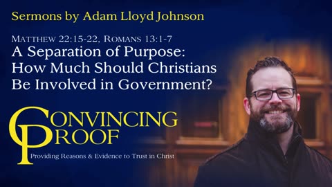 A Separation of Purpose: How Much Should Christians Be Involved in Government?