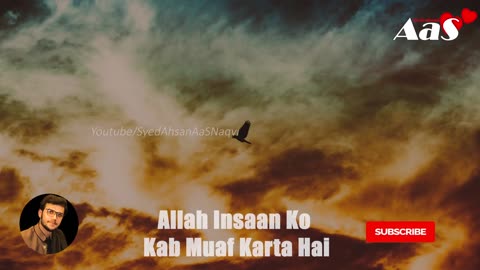 Allah Insaan Ko Kab Muaf Karta Hai Life Changing Quotes Syed Ahsan AaS