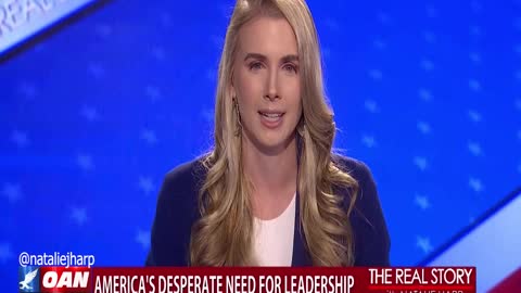 The Real Story - OAN America's Need for Leadership