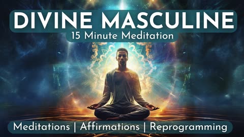 Divine Masculine Meditation | Activate Your Kingly Character | Awaken The Power Within